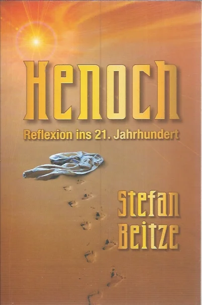 Henoch : Reflexion ins 21. Jahrhundert – Stefan Beitze Bestseller