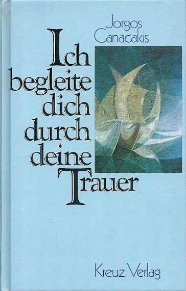 Ich begleite dich durch deine Trauer – Jorgos Canacakis (4e Auflage) Weekendaanbieding