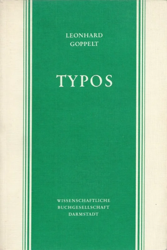 Typos : Die typologische Deutung des Alten Testaments im Neuen; Anhang “Apokalyptik und Typologie bei Paulus” : Leonhard Goppelt Op = Op