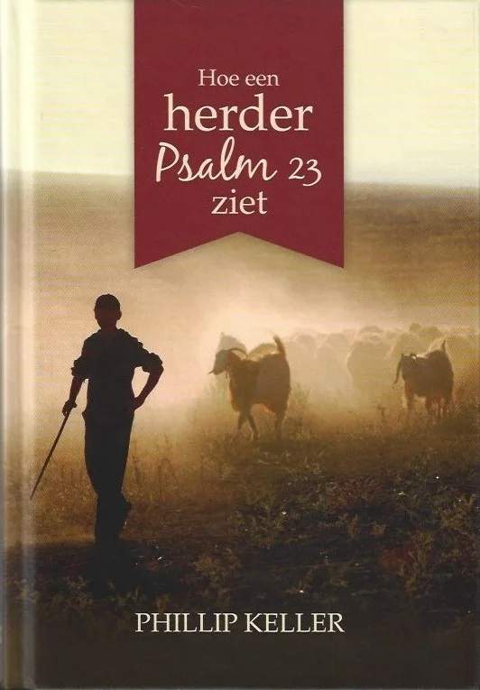 Laatste Versie Hoe een herder Psalm 23 ziet – Phillip Keller (©2015)