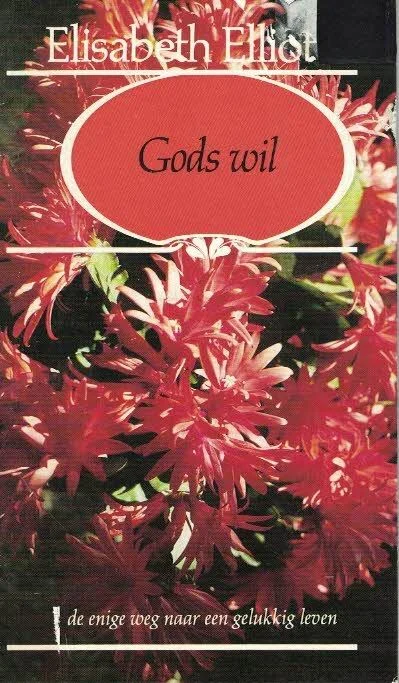Direct Verzonden Gods wil, de enige weg naar een gelukkig leven – Elisabeth Elliot