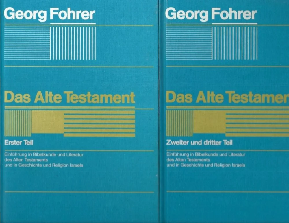 Shop Nu Das Alte Testament : Einfuhrung in Bibelkunde und Literatur des Alten Testaments und in Geschichte und Religion Israels (3 Teile KOMPLETT in 2 Bänden) : Georg Fohrer