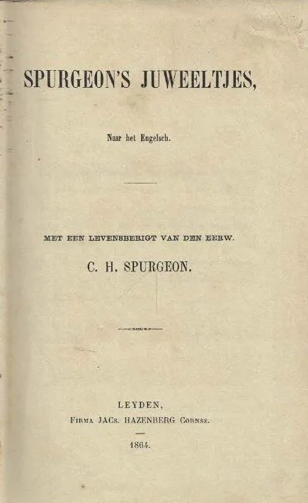 Spurgeon’s juweeltjes–Naar het Engelsch ; met een levensberigt van den eerw. C.H. Spurgeon (2 delig) Betaalbaar
