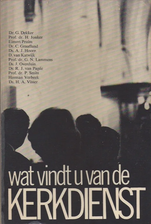 Wat vindt u van de kerkdienst? – Dr. G. Dekker, Prof. dr. H. Jonjer, (e.a.) Betaalbaar