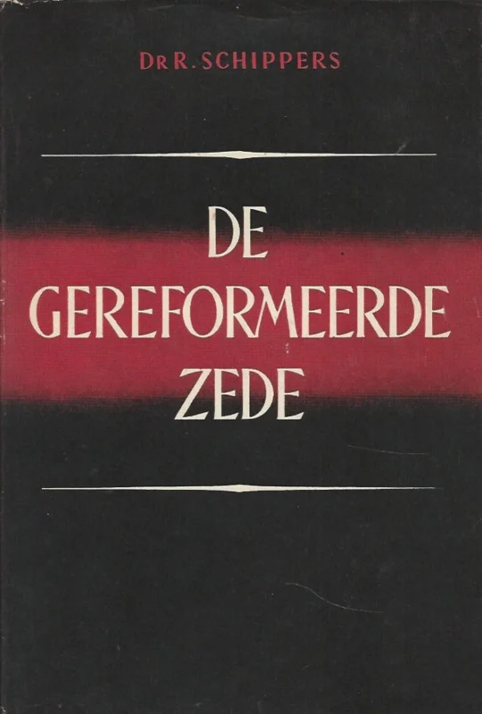 De Gereformeerde Zede – Dr. R. Schippers (2e druk) Koopje