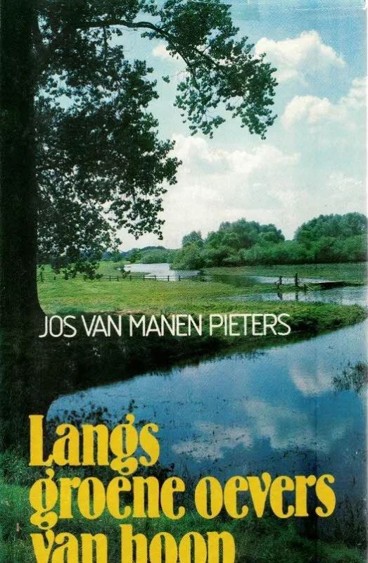 Langs groene oevers van hoop – Jos van Manen Pieters Superprijs
