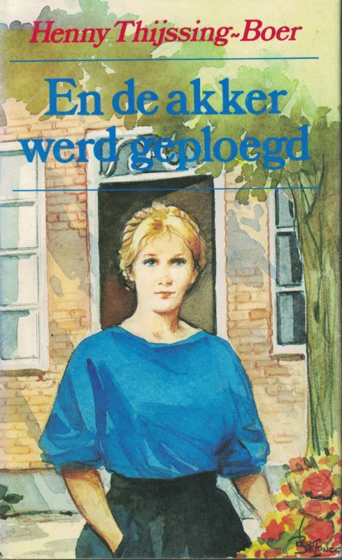 En de akker werd geploegd – Henny Thijssing-Boer Hoge Kwaliteit