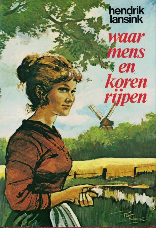 Waar mens en koren rijpen – Hendrik Lansink Bestel Nu