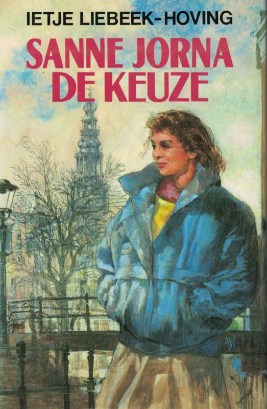 Sanne Jorna de keuze – Ietje Liebeek-Hoving Direct Beschikbaar