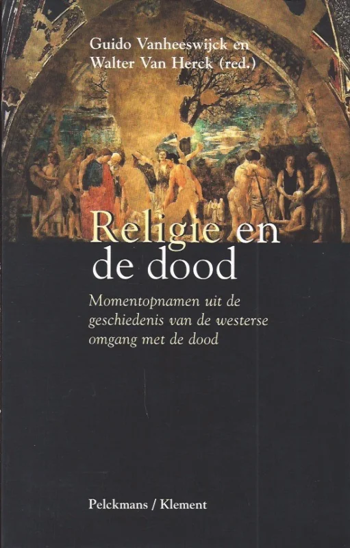 Dagaanbieding Religie en de dood – Guido Vanheeswijck ; Walter Van Herck