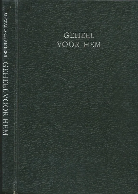 Geheel voor Hem : Overdenkingen voor elke dag – Oswald Chambers (10e druk, Skai) Must-Have