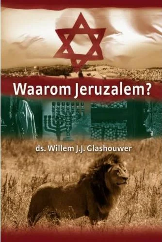 Waarom Jeruzalem ? – Ds. Willem J.J. Glashouwer (2008) Betrouwbaar