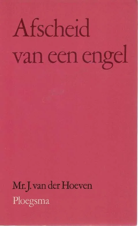 Afscheid van een engel – mr. J. van der Hoeven (Paperback) Rechtstreeks Van De Fabrikant