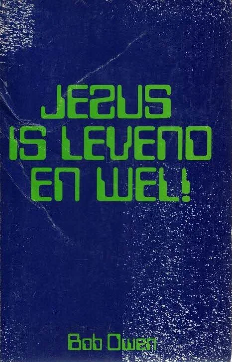 Nieuw Jezus is levend en wel!–Bob Owen