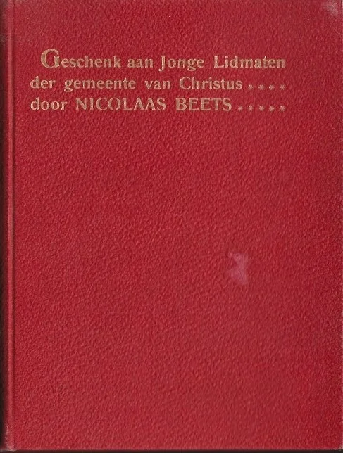 Betrouwbaar Geschenk aan Jonge Lidmaten der gemeente van Christus – door Nicolaas Beets (8e druk 1910)