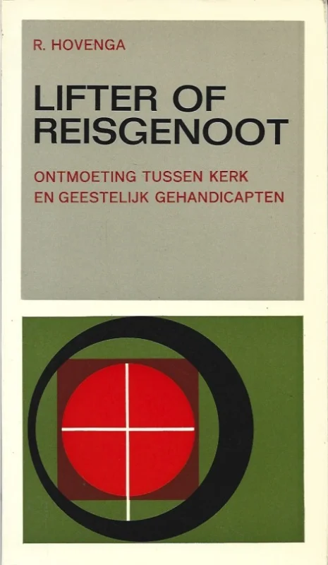 Lifter of reisgenoot : Ontmoeting tussen kerk en geestelijk gehandicapten – R. Hovenga Rechtstreeks Van De Fabrikant