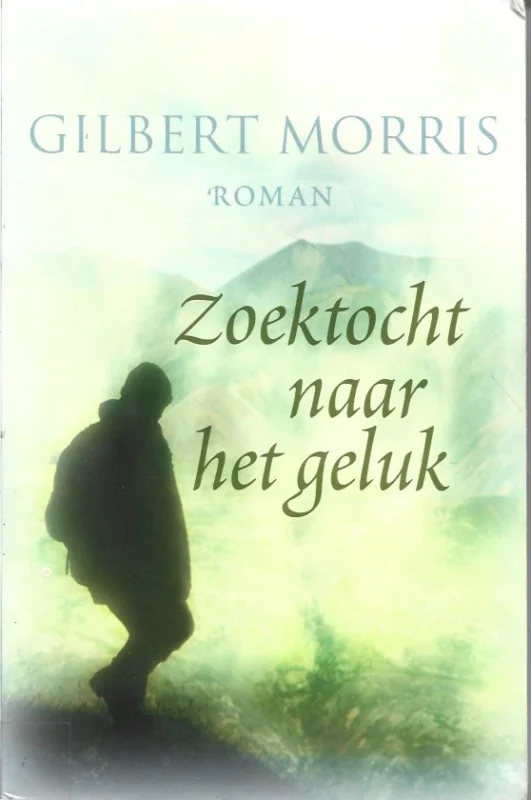 Zoektocht naar het geluk – Gilbert Morris Hoge Kwaliteit