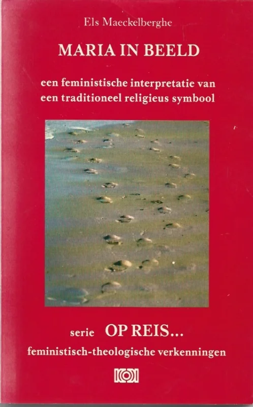 Lage Kosten Maria in beeld : een feministische interpretatie van een traditioneel religieus symbool – Els Maeckelberghe