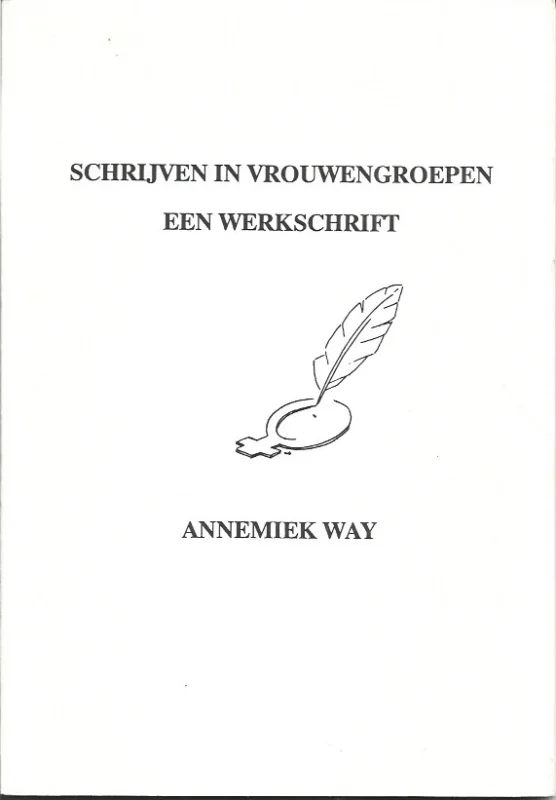 Betaalbaar Schrijven in vrouwengroepen : een werkschrift – Annemiek Way