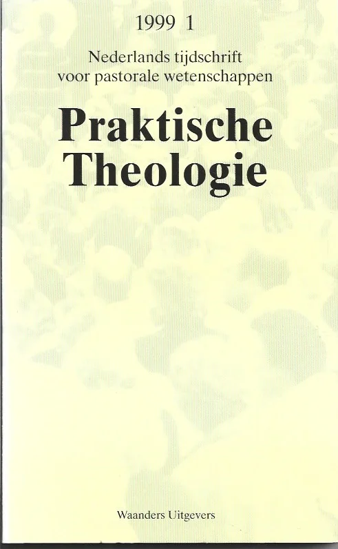 Beperkt Aanbod Praktische Theologie : Nederlands tijdschrift voor pastorale wetenschappen 1999 -1– Gerben Heitink (red.)