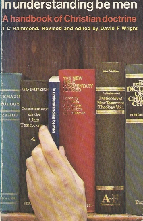 Gratis Retour In Understanding Be Men : A Handbook of Christian Doctrine – T.C. Hammond ; edited and revised by David F. Wright