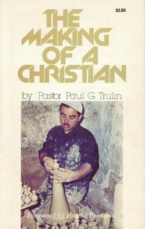 Koop Vandaag The making of A Christian – Pastor Paul G. Trulin