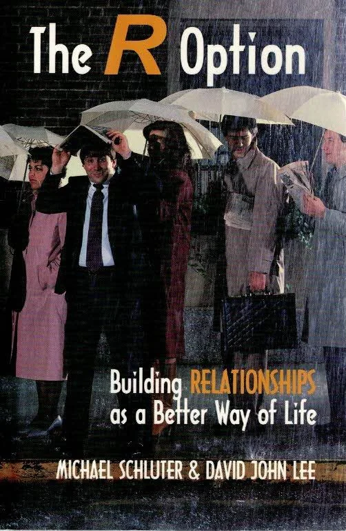 The R Option : Building Relationships as a Better Way of Life – Michael Schluter and David Jon Lee Korting