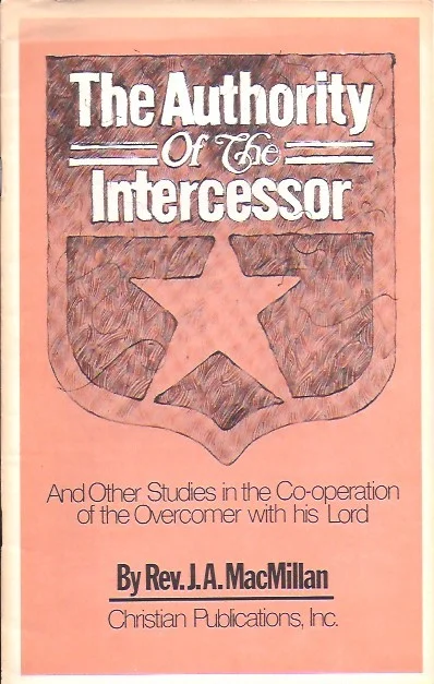 The Authority of the Intercessor – Rev. J. A. MacMillan Laatste Versie