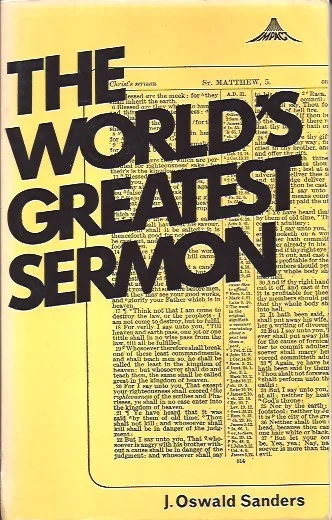 The world’s greatest sermon : a devotional exposition of the Sermon on the Mount – J. Oswald Sanders Seizoensaanbieding
