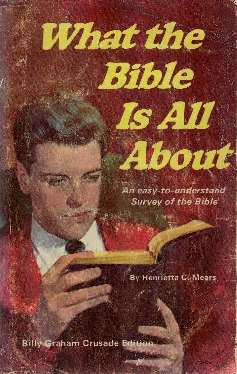 What the Bible is all about : An easy-to-understand survey of the Bible – Henrietta C. Mears Must-Have