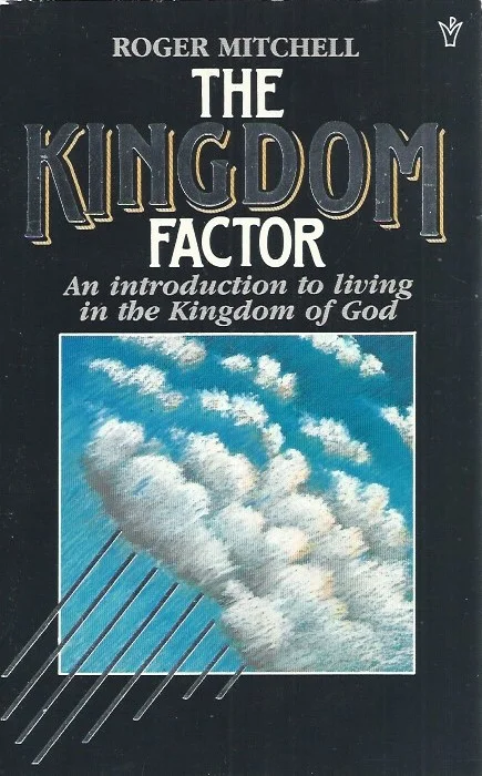 The Kingdom factor : a personal and practical introduction to the good news of the kingdom of God, and its implications for the Church and evangelism today – Roger Mitchell Tijdelijk Beschikbaar