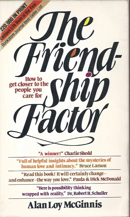 The Friendship Factor: How to Get Closer to the People You Care for : Alan Loy McGinnis Betrouwbaar