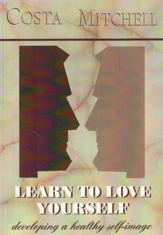 Shop Nu Learn to love yourself : Developing a Healthy Self-image – Costa Mitchell