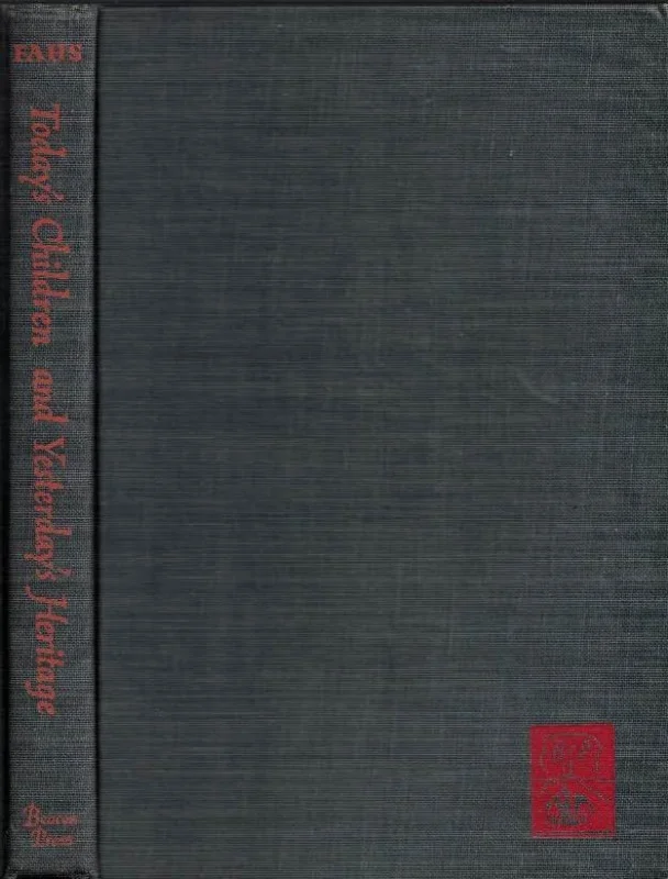 Today’s children and Yesterday’s Heritage : A Philosophy of Creative Religious Development – Sophia Fahs Laatste Versie