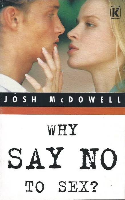 Why Say No to Sex? : Josh McDowell Speciale Aanbieding