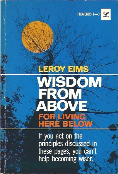 Wisdom from above for living here below – LeRoy Eims Dagaanbieding