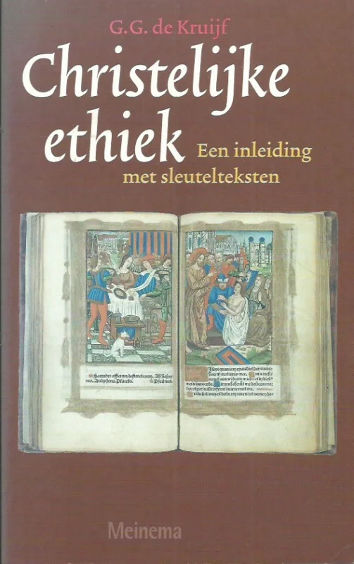 Christelijke ethiek : een inleiding met sleutelteksten – G.G. de Kruijf Weekendaanbieding