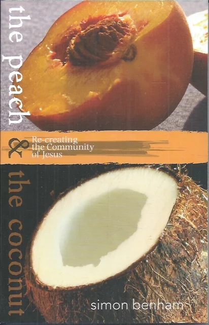 The Peach & the Coconut : Re-creating the Community of Jesus – Simon Benham Nu Kopen