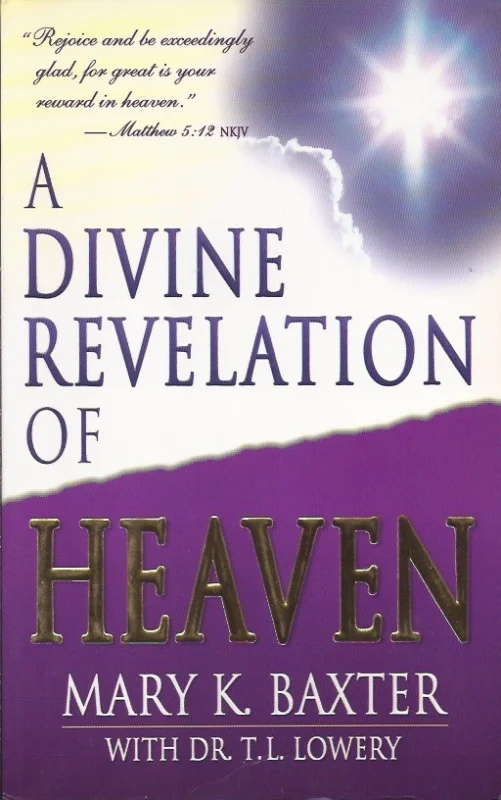 A Divine Revelation Of Heaven – Mary K. Baxter, with T.L. Lowery Gratis Retour