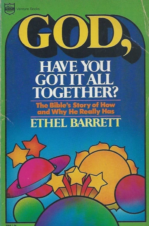 Must-Have God, have you got it all toggether? – Ethel Barrett