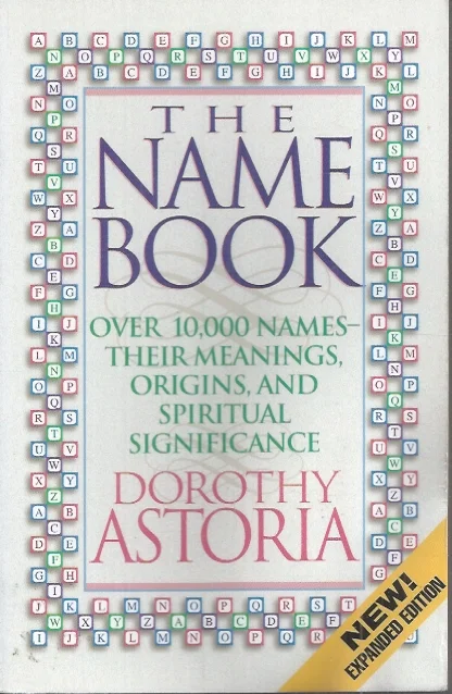 The name book : Over 10,000 Names, Their Meanings, Origins, and Spiritual Significance – by Dorothea Austin Lage Prijs