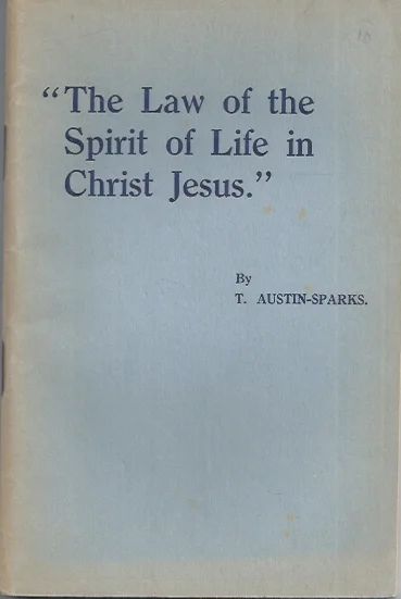 Koopje The Law of the Spirit of Life in Christ Jesus – By T. Austin-Sparks