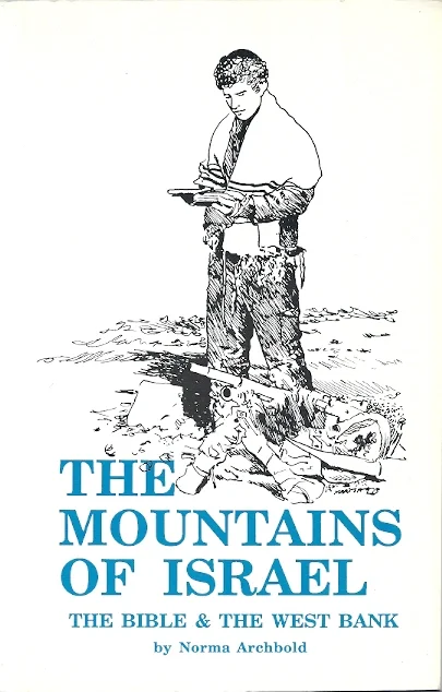 The Mountains of Israel : The Bible & The West Bank – Norma Archbold (First edition) Voordeelprijs
