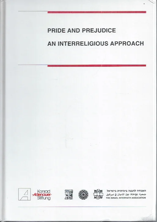Pride and Prejudice : An Interreligious Approach : June 20-21, 1996 Neve Illan, Judean Hills – Konrad-Adenauer-Stiftung Betrouwbaar