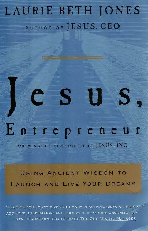 Jesus, Entrepreneur : Using Ancient Wisdom to Launch and Live Your Dreams – Laurie Beth Jones Direct Verzonden