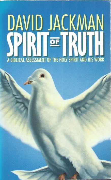 Actieprijs Spirit of Truth : A Biblical Assessment of the Holy Spirit and His Work – David Jackman