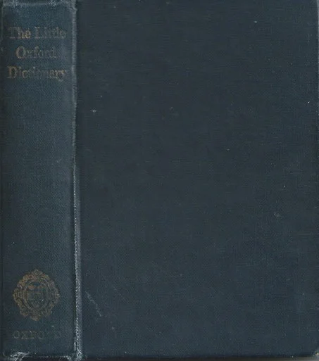 The Little Oxford Dictionary of Current English : Third edition, revised and supplemented by J. Coulson – Compiled by George Ostler Laatste Versie