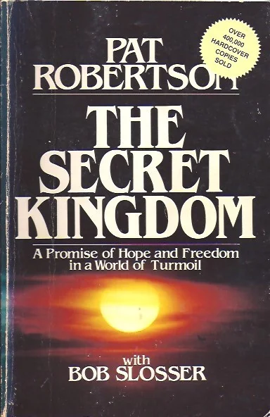 The Secret Kingdom: A Promise of Hope and Freedom in a World of Turmoil – Pat Robertson Koopje