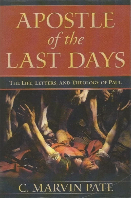 Bestel Nu Apostle of the last days : the life, letters and theology of Paul – C. Marvin Pate (extra plastic seal)
