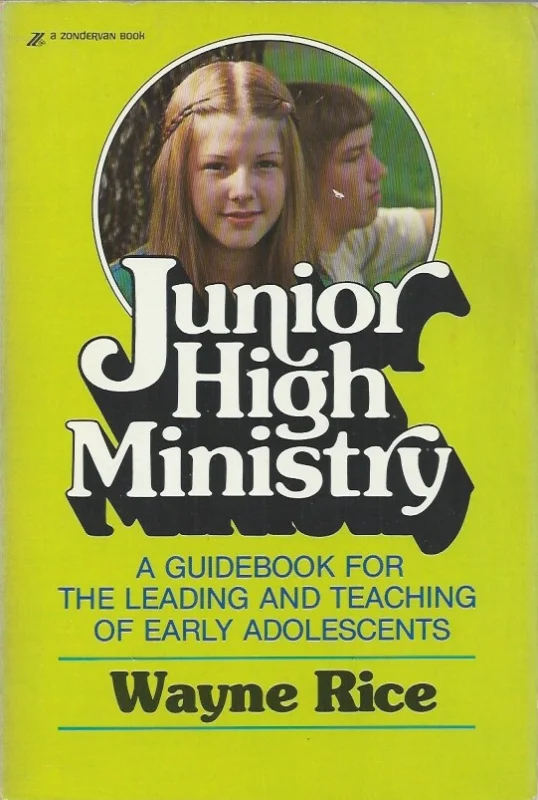 Uitverkoop Junior High Ministry: A Guidebook for the Leading and Teaching of Early Adolescents : Wayne Rice